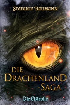 Paperback DIE DRACHENLAND-SAGA Band 1: Die Eistrolle - Band 1 der Trilogie Drachenland-Saga [German] Book