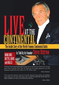 Hardcover Live at the Continental: The Inside Story of the World-Famous Continental Baths Book