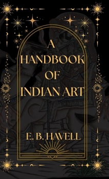 A Handbook of INDIAN ART
