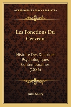 Paperback Les Fonctions Du Cerveau: Histoire Des Doctrines Psychologiques Contemporaines (1886) [French] Book