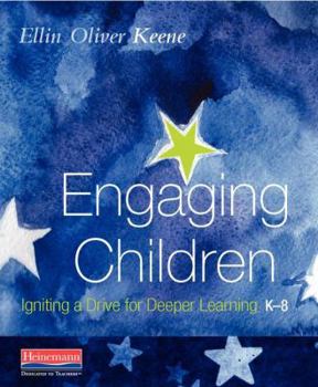 Paperback Engaging Children: Igniting a Drive for Deeper Learning Book