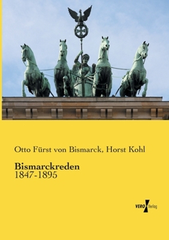 Bismarckreden. 1847-1895