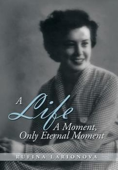 Hardcover A Life - A Moment, Only Eternal Moment Book