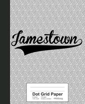 Paperback Dot Grid Paper: JAMESTOWN Notebook Book