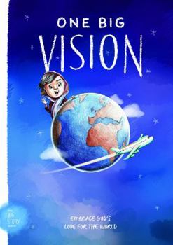 Paperback One Big Vision: Embrace God’s Love for the World Book