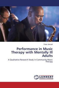 Paperback Performance in Music Therapy with Mentally Ill Adults Book