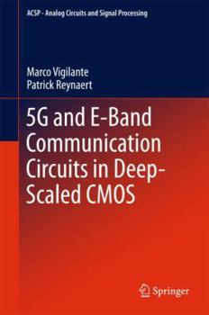 Hardcover 5g and E-Band Communication Circuits in Deep-Scaled CMOS Book