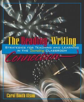 Paperback The Reading/Writing Connection: Strategies for Teaching and Learning in the Secondary Classroom Book