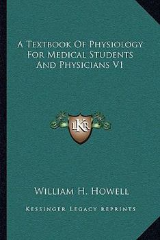 Paperback A Textbook Of Physiology For Medical Students And Physicians V1 Book