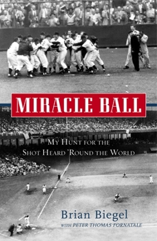 Paperback Miracle Ball: My Hunt for the Shot Heard 'Round the World Book