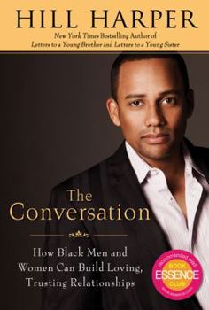 Hardcover The Conversation: How Black Men and Women Can Build Loving, Trusting Relationships Book