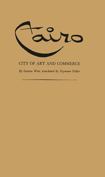 Hardcover Cairo, City of Art and Commerce Book