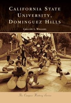 California State University, Dominguez Hills - Book  of the Campus History