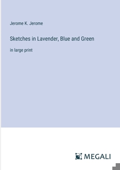 Paperback Sketches in Lavender, Blue and Green: in large print Book