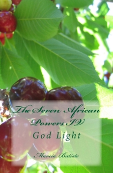 Paperback The Seven African Powers IV: God Light Book