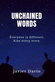 Paperback Unchained Words: Everyone is different. Also every story. Book