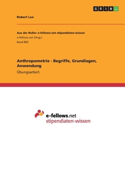 Paperback Anthropometrie - Begriffe, Grundlagen, Anwendung: Übungsarbeit [German] Book