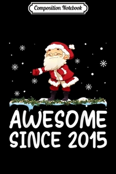 Paperback Composition Notebook: Floss Dance Santa Claus Awesome Since 2015 4 years old Gift Journal/Notebook Blank Lined Ruled 6x9 100 Pages Book