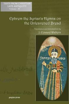 Paperback Ephrem the Syrian's Hymns on the Unleavened Bread [Multiple Languages] Book