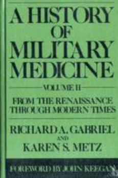 Hardcover A History of Military Medicine [2 Volumes] Book