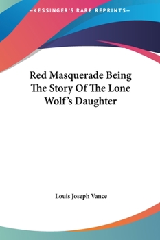 Red Masquerade: Being the Story of the Lone Wolf's Daughter - Book #4 of the Lone Wolf