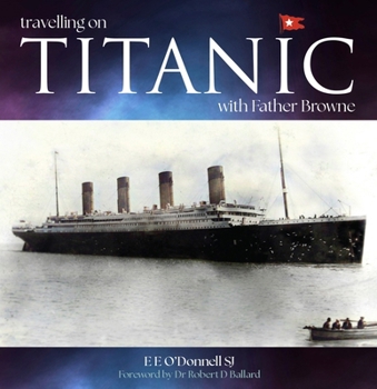 Paperback Travelling on Titanic: With Father Browne Book