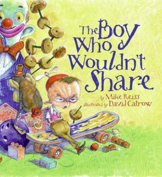 Hardcover The Boy Who Wouldn't Share Book