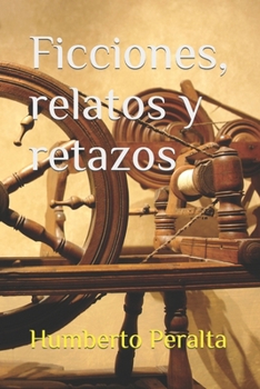 Paperback Ficciones, relatos y retazos [Spanish] Book