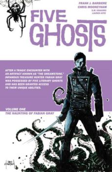 Paperback Five Ghosts Volume 1: The Haunting of Fabian Gray Book
