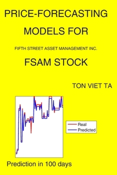 Paperback Price-Forecasting Models for Fifth Street Asset Management Inc. FSAM Stock Book