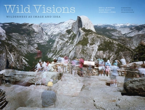 Hardcover Wild Visions: Wilderness as Image and Idea Book