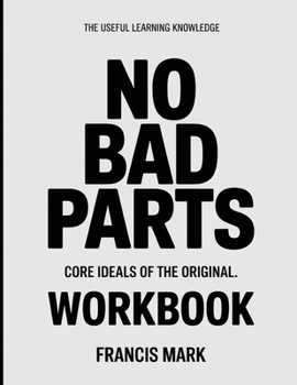 Paperback The Useful Learning Knowledge No Bad Parts: Core Ideals of the original. Book