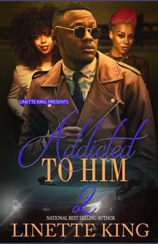 Addicted to him 2 - Book #2 of the Addicted to Him