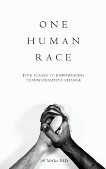 Paperback One Human Race: Five Stages to Empower Transformative Change Book