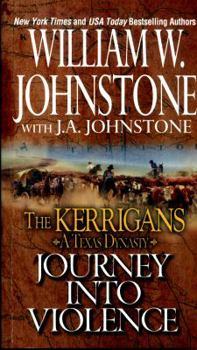 Journey into Violence - Book #3 of the Kerrigans: A Texas Dynasty