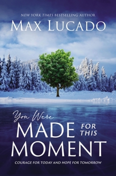 Hardcover You Were Made for This Moment: Courage for Today and Hope for Tomorrow Book