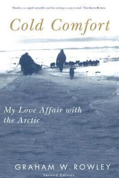 Paperback Cold Comfort: My Love Affair with the Arctic, Second Edition Volume 13 Book