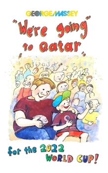 Paperback We're Going to Qatar For the 2022 World Cup!: (a children's book) Book