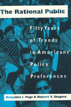 Paperback The Rational Public: Fifty Years of Trends in Americans' Policy Preferences Book