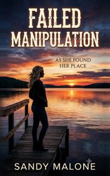 Paperback Failed Manipulation: As She Found Her Place Book