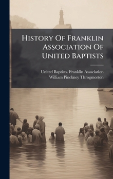 Hardcover History Of Franklin Association Of United Baptists Book