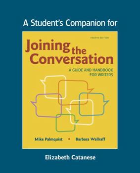 Paperback A Student's Companion to Joining the Conversation: A Guide for Writers Book