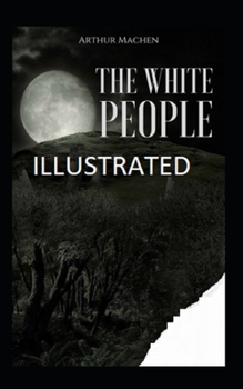 Paperback The White People Illustrated Book
