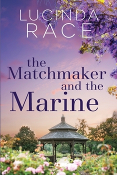 Paperback The Matchmaker and The Marine Large Print: A Clean Later In Life Small Town Romance [Large Print] Book