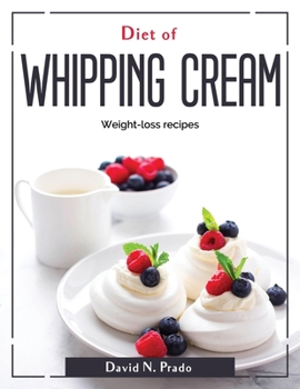 Paperback Diet of Whipping Cream: Weight-loss recipes Book