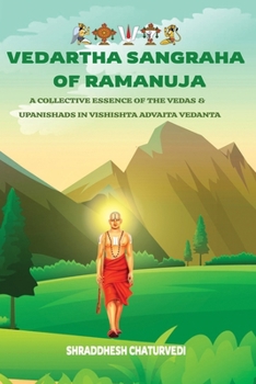 Paperback Vedartha Sangraha of Ramanuja: A Collective Essence of the Vedas & Upanishads in Vishishta Advaita Vedanta Book
