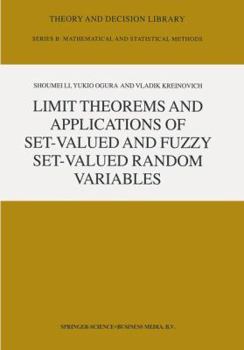 Paperback Limit Theorems and Applications of Set-Valued and Fuzzy Set-Valued Random Variables Book