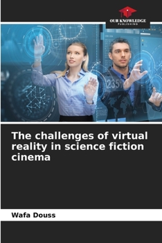Paperback The challenges of virtual reality in science fiction cinema Book