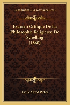 Paperback Examen Critique De La Philosophie Religieuse De Schelling (1860) [French] Book