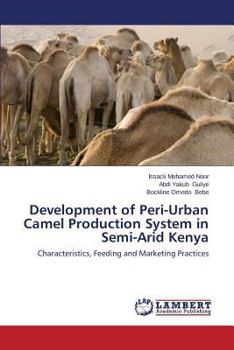 Paperback Development of Peri-Urban Camel Production System in Semi-Arid Kenya Book